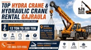Hydra Crane Rental Gajraula - SJS Crane Service and Heavy Hydraulic Crane Rental Amroha Moradabad.